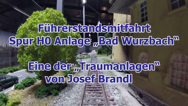 Modelleisenbahn Spur H0 Anlage Bad Wurzbach - Eine der Traumanlagen von Josef Brandl