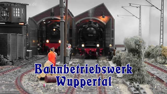 Bahnbetriebswerk Wuppertal Modellbahn in Spur 1