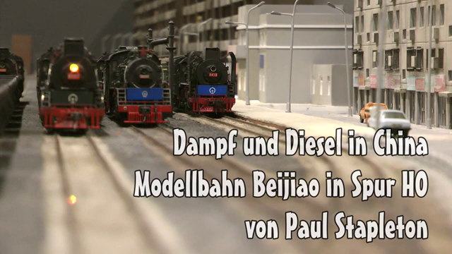 Dampf und Diesel in China oder Modellbahn „süss-sauer“ - Eine chinesische Spur H0 Modelleisenbahn