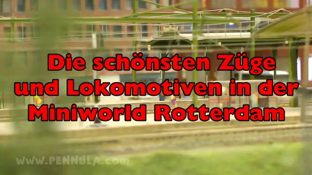 Die schönsten Züge und Lokomotiven in der Miniworld Rotterdam