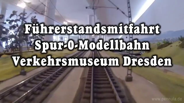 Führerstandsmitfahrt Spur 0 Modelleisenbahn im Verkehrsmuseum Dresden