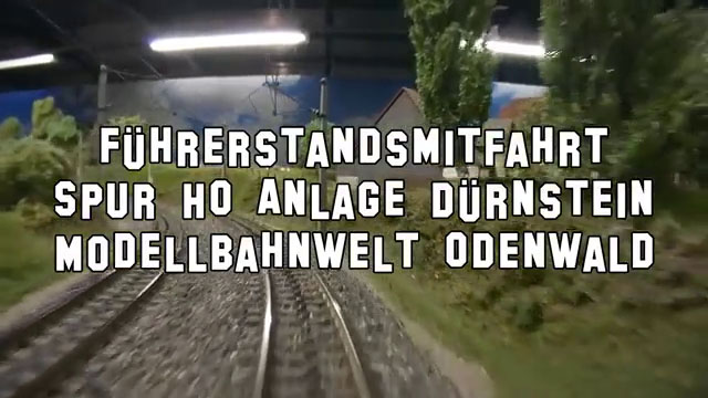 Führerstandsmitfahrt Spur H0 Anlage Dürnstein von Josef Brandl Modellbahnwelt Odenwald