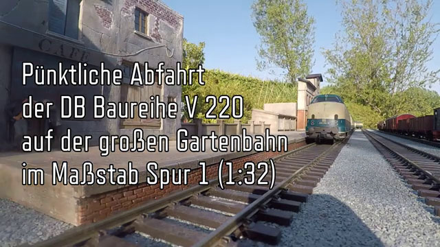 Gartenbahn: Pünktliche Abfahrt der DB Baureihe V 200 bzw. V 220 im Maßstab Spur 1 (1:32) von Märklin