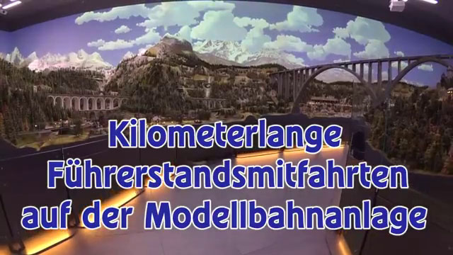 Kilometerlange Führerstandsmitfahrt auf der Modellbahnanlage im Hans-Peter Porsche TraumWerk