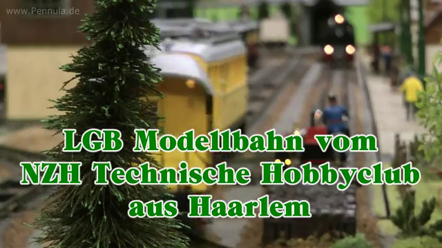 LGB Modelleisenbahn vom NZH Technische Hobbyclub Haarlem