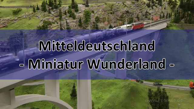 Miniatur Wunderland Modelleisenbahn Abschnitt Mitteldeutschland und Harz