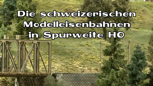 Modellbahn H0 - Die wunderbare Miniaturwelt auf dem Kaeserberg in der Schweiz