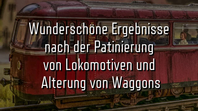 Modellbahn Patinierung: Ergebnisse der Alterung mit Vallejo Farben von Lokomotiven und Güterwagen