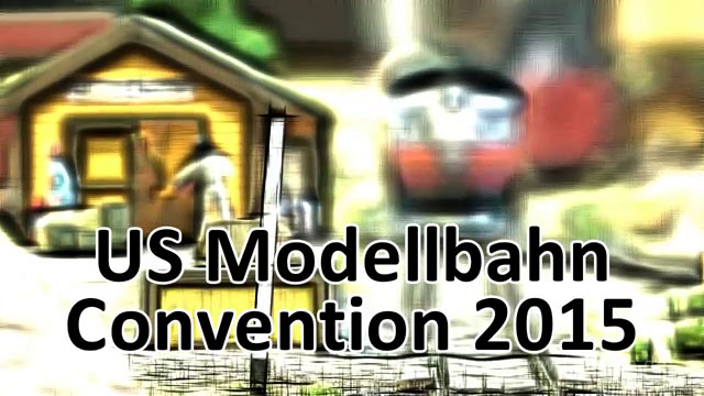 Modellbahnausstellung US Modellbahn Convention 2015
