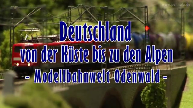 Modelleisenbahn Deutschland von der Küste bis zu den Alpen bei der Modellbahnwelt Odenwald