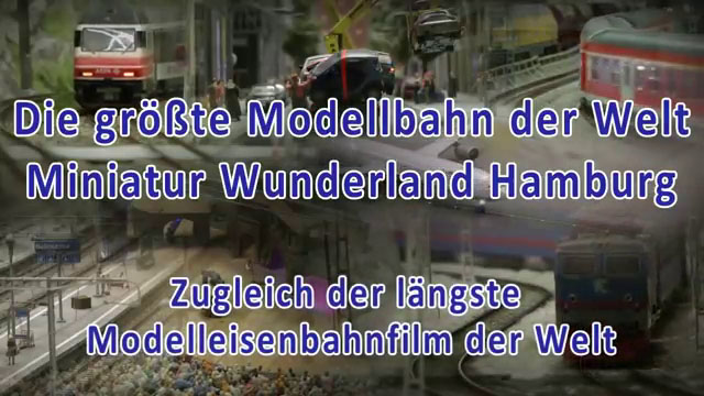 Modelleisenbahn Hamburg - Das längste Video vom Miniatur Wunderland von Pennula