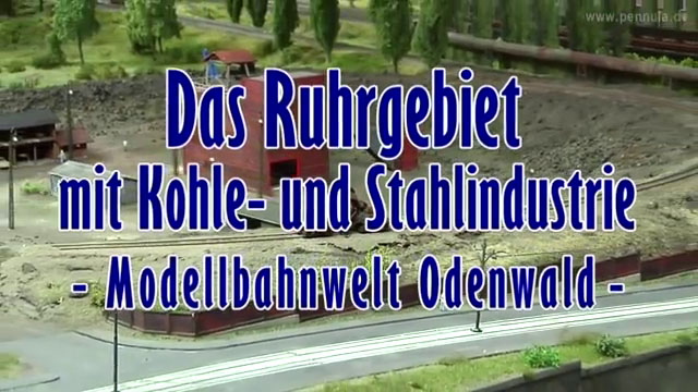 Modelleisenbahn Ruhrgebiet mit Kohle- und Stahlindustrie bei der Modellbahnwelt Odenwald