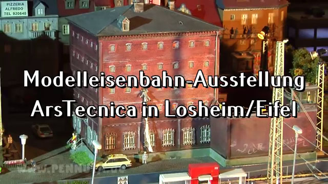Modelleisenbahn Spur H0 Anlage ArsTecnica in Losheim in der Eifel - Ein Modellbahn-Video von Pennula