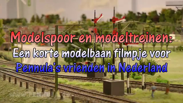 Modelleisenbahn und Modellzüge: Ein kurzer Film für die Freunde von Pennula in den Niederlanden